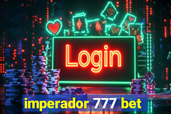 imperador 777 bet